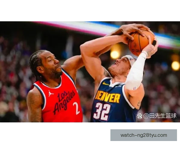 快船险胜掘金三喜一忧显现全景